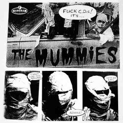 The Mummies : Fuck C.D.s! It's... The Mummies